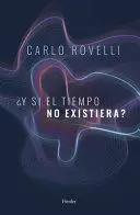 Y SI EL TIEMPO NO EXISTIERA