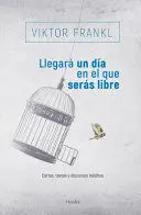 Llegara un Dia en el que Seras Libre