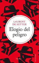 ELOGIO DEL PELIGRO ELOGIO DEL PELIGRO