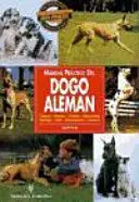 MANUAL PRACTICO DEL DOGO ALEMAN MANUAL PRACTICO DEL DOGO ALEMAN