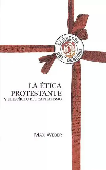 La Ética Protestante y el Espíritu del Capitalismo