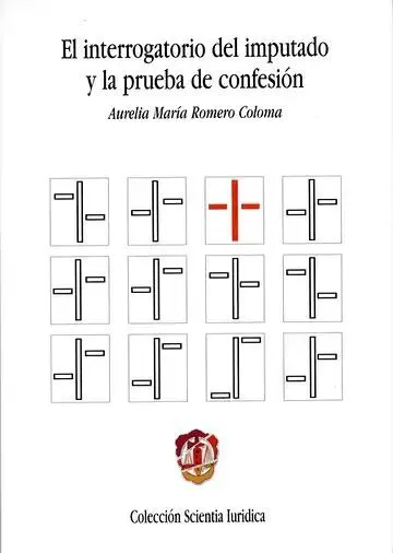 El Interrogatorio del Imputado y la Prueba de Confesión