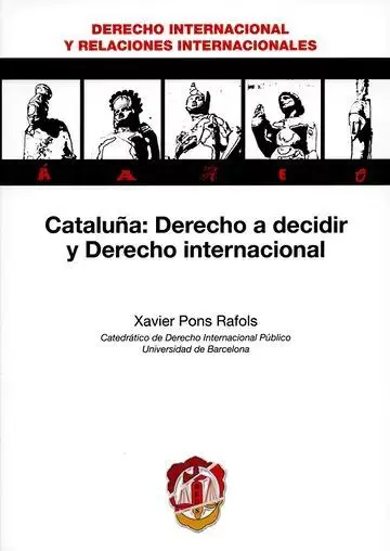 Cataluña: Derecho a Decidir y Derecho Internacional