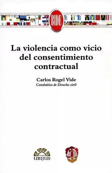 La Violencia Como Vicio del Consentimiento Contractual