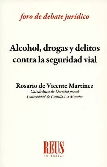 Alcohol Drogas y Delitos Contra la Seguridad Vial