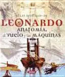 ATLAS ILUSTRADO LEONARDO ANATOMIA VUELO Y MAQUINAS