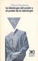 LA IDEOLOGIA DEL PODER Y EL PODER DE LA IDEOLOGIA LA IDEOLOGIA DEL PODER Y EL PODER DE LA IDEOLOGIA