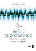 LA MAGIA DEL PODER PSICOTRONICO LA MAGIA DEL PODER PSICOTRONICO