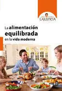 LA ALIMENTACION EQUILIBRADA EN LA VIDA MODERNA LA ALIMENTACION EQUILIBRADA EN LA VIDA MODERNA