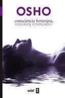 CONSCIENCIA FEMENINA EXPERIENCIA FEMENINA