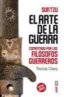 EL ARTE DE LA GUERRA COMENTADO POR FILOSOFOS GUERREROS EL ARTE DE LA GUERRA COMENTADO POR FILOSOFOS GUERREROS