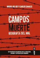 CAMPOS DE MUERTE GEOGRAFIA DEL MAL