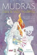 MUDRAS PARA LA VIDA MODERNA MUDRAS PARA LA VIDA MODERNA