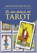 LA CLAVE ILUSTRADA DEL TAROT CON KIT