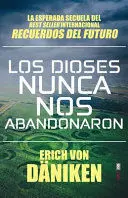 LOS DIOSES NUNCA NOS ABANDONARON
