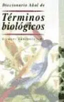 DICCIONARIO AKAL DE TÉRMINOS BIOLÓGICOS DICCIONARIO AKAL DE TÉRMINOS BIOLÓGICOS