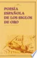POESIA ESPAÑOLA DE LOS SIGLOS DE ORO