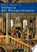 ARTE Y VIDA DE LA VENECIA DEL RENACIMIENTO