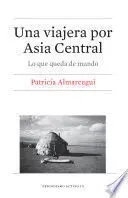 Una Viajera por el Asia Central