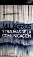 Milagros y Traumas de la Comunicacion