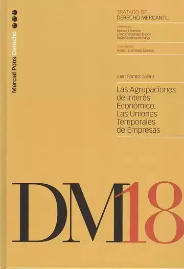 Las Agrupaciones de Interés Económico. Las Uniones Temporales de Empresas