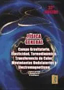Física General Campo Gravitatorio Elasticidad Termodinámica Transferencia de Calor Movimientos Ondul