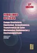 Problemas de Física Campo Gravitatorio Elasticidad Termodinámica Transferencia de Calor Movimientos