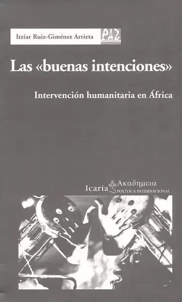 Las Buenas Intenciones. Intervención Humanitaria en África