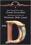 Grandes Psicoanalistas. Introducción a las Obras de Winnicott, Dolto, Lacan. Volumen Ii