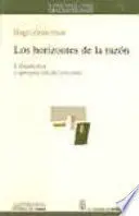 Los Horizontes de la Razon Tomo 1 Dialectica y Apropiacion del Presente