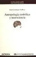 ANTROPOLOGIA SIMBOLICA Y NEUROCIENCIA