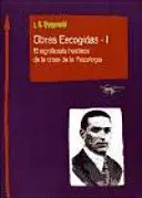 Obras Escogidas I el Significado Historico de la Crisis de la Psicologia