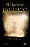 EL GUERRERO PACÍFICO EL GUERRERO PACÍFICO