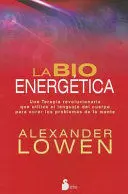 LA BIOENERGETICA LA BIOENERGETICA