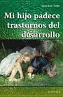 MI HIJO PADECE TRASTORNOS DEL DESARROLLO