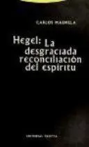 Hegel: la Desgraciada Reconciliación del Espíritu