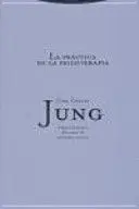 Jung Vol. 16: la Práctica de la Psicoterapia