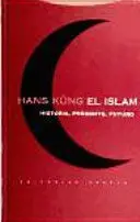 El Islam. Historia, Presente, Futuro