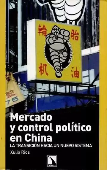 Mercado y Control Político en China. La Transición Hacia un Nuevo Sistema
