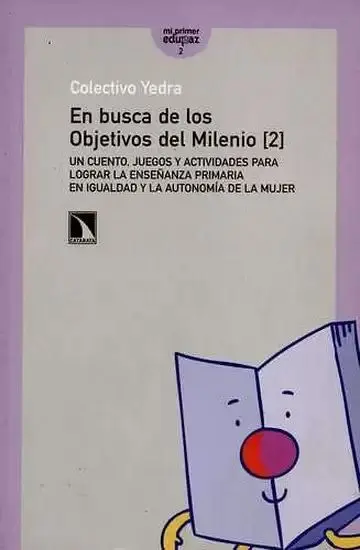 En Busca de los Objetivos del Milenio 2. Igualdad y Autonomía de la Mujer