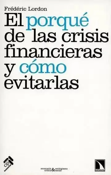 El Porqué de las Crisis Financieras y Cómo Evitarlas