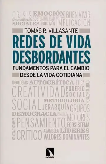Redes de Vida Desbordantes. Fundamentos para el Cambio Desde la Vida Cotidiana