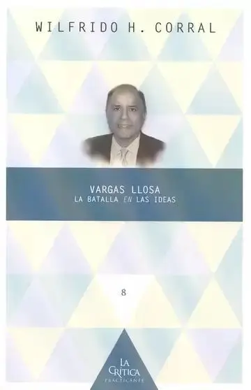 Vargas Llosa: la Batalla en las Ideas