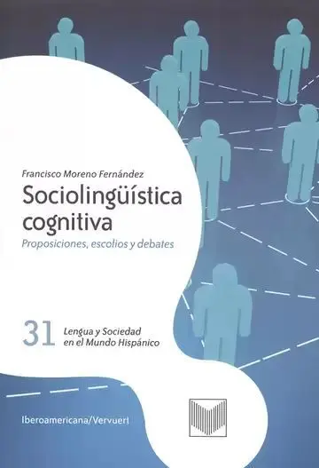 Sociolingüística Cognitiva. Proposiciones, Escolios y Debates