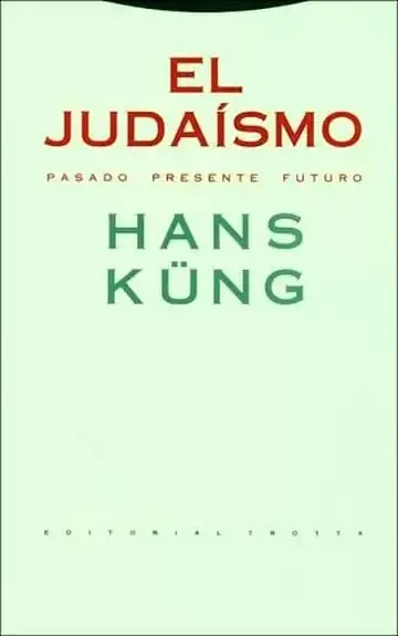 El Judaísmo. Pasado, Presente, Futuro (Rústica)