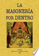 LA MASONERÍA POR DENTRO