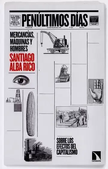 Penúltimos Días. Mercancías, Máquinas y Hombres