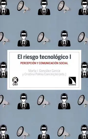 El Riesgo Tecnológico I. Percepción y Comunicación Social