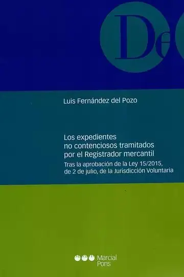 Los Expedientes no Contenciosos Tramitados por el Registrador Mercantil