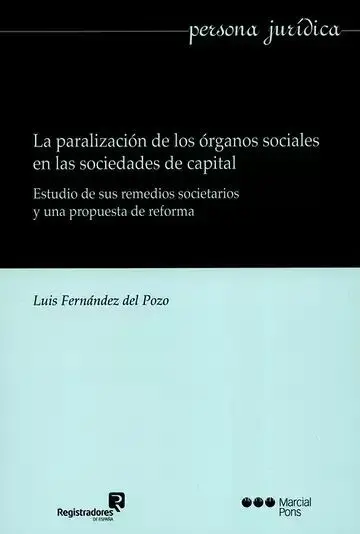 La Paralización de los Órganos Sociales en las Sociedades de Capital